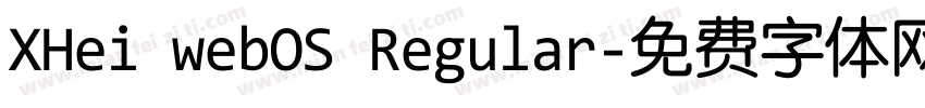 XHei webOS Regular字体转换